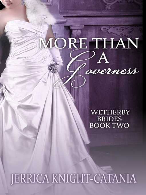 Title details for More than a Governess (Regency Historical Romance) by Jerrica Knight-Catania - Available